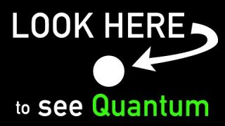 How to See Quantum with the Naked Eye