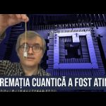 Supremația cuantică a fost atinsă!