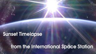 Sunset Timelapse from the International Space Station