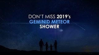 Don’t Miss 2019’s Geminid Meteor Shower