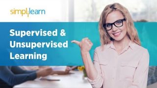 Supervised and Unsupervised Learning In Machine Learning | Machine Learning Tutorial | Simplilearn