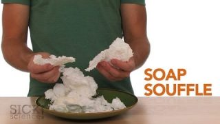 Soap Souffle – Sick Science! #185