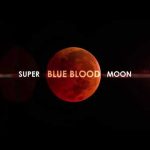 Jan. 31, 2018 Super Blue Blood Moon and Lunar Eclipse