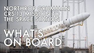 Northrop Grumman’s CRS-13 Mission to the International Space Station: What’s on Board