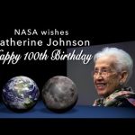 NASA wishes Katherine Johnson a Happy 100th Birthday