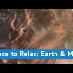 ESA – Space to Relax / Earth & Mars: 2 Planets, 1 Blueprint