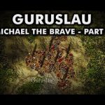 Battle of Guruslau ⚔️ Final victory ⚔️ Story of Michael the Brave (Part 5/5)