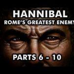 Hannibal (PARTS 6 – 10) ⚔️ Rome’s Greatest Enemy ⚔️ Second Punic War