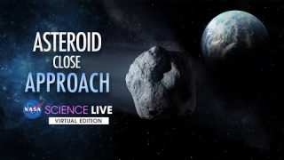 NASA Science Live: Asteroid Close Approach