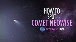 NASA Science Live: How to Spot Comet NEOWISE