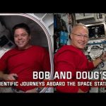 NASA Astronauts Robert Behnken and Douglas Hurley’s Scientific Journeys aboard the Space Station
