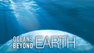 What You Need to Know About Ocean Worlds