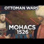Battle of Mohacs 1526 – Ottoman Wars DOCUMENTARY