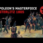 Napoleon’s Masterpiece: Austerlitz 1805