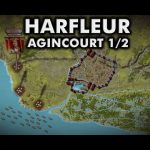 Siege of Harfleur, 1415 AD ⚔️ Battle of Agincourt (Part 1 / 2) ⚔️ A Baptism of Fire