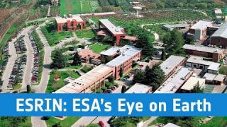 ESRIN: ESA’s Eye on Earth