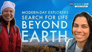 NASA Science Live: Modern-Day Explorers Search for Life Beyond Earth