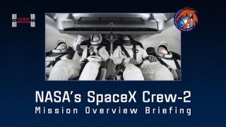 News Update on Upcoming NASA’s SpaceX Crew-2 Mission