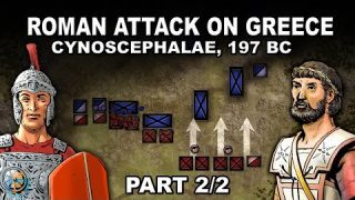 Why did Rome attack Greece ⚔️ Battle of Cynoscephalae, 197 BC (Part 2/2)