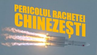 Pericolul rachetei chinezești 🚀 care se prăbușește necontrolat