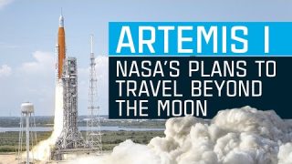 Artemis I: NASA’s Plans to Travel Beyond the Moon