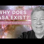 ‘Why Does NASA Exist?’ – William Shatner Reads Ray Bradbury