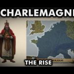 Charlemagne (Part 1/2) ⚔️ The Rise