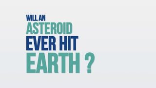 We Asked a NASA Scientist: Will an Asteroid Ever Hit Earth?