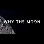 Why the Moon?