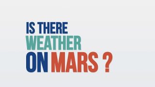 We Asked a NASA Technologist: Is there Weather on Mars?