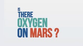 We Asked a NASA Technologist – Is There Oxygen on Mars?
