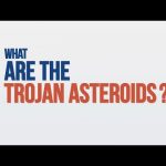 We Asked a NASA Scientist: What are the Trojan Asteroids?