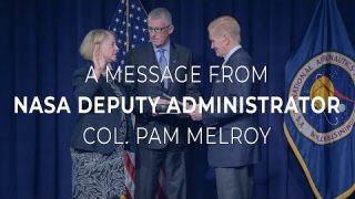 A Message from NASA Deputy Administrator Col. Pam Melroy to the NASA Workforce