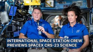 International Space Station Crew Previews SpaceX CRS-23 Science