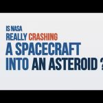 Is NASA Really Crashing a Spacecraft into an Asteroid? We Asked a NASA Expert