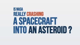 Is NASA Really Crashing a Spacecraft into an Asteroid? We Asked a NASA Expert