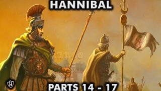 Hannibal (PARTS 14 – 17) ⚔️ Rome’s Greatest Enemy ⚔️ Second Punic War