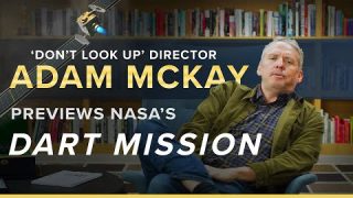 ‘Don’t Look Up’ Director Adam McKay Previews NASA’s DART Asteroid Mission