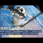 Science Launching on Northrop Grumman CRS-17 Mission to the Space Station