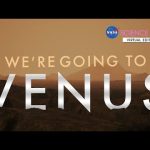 NASA Science Live: We’re Going to Venus – NASA Selects Two New Missions