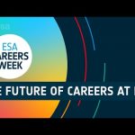The Future of ESA Careers | ESA Careers Week