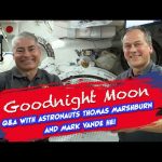 NASA Astronaut Thomas Marshburn Reads “Goodnight Moon” in Space and Mark Vande Hei Answers Questions