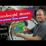 NASA Astronaut Thomas Marshburn Reads “Goodnight Moon” in Space