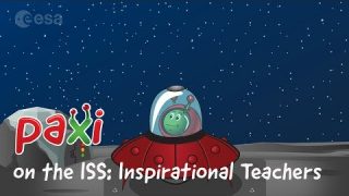 Paxi on the ISS: Inspirational Teachers