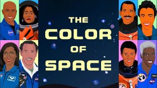 The Color of Space: A NASA Documentary Showcasing the Stories of Black Astronauts