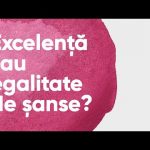 4. Excelență sau egalitate de șanse în școală? (23 august 2022, 15:00-17:30)