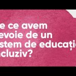 3. De ce avem nevoie de un sistem de educație incluziv? (23 august 2022, 13:00-15:00)