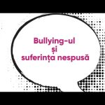 Bullying-ul și suferința nespusă