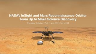 NASA’s InSight and Mars Reconnaissance Orbiter Team Up to Make Science Discovery (Media Briefing)