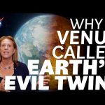 Why is Venus Called Earth’s Evil Twin? We Asked a NASA Scientist